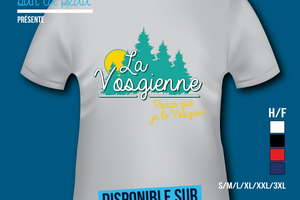 T-shirt France: Lorraine - La Vosgienne - Parce que je le Vosgien.