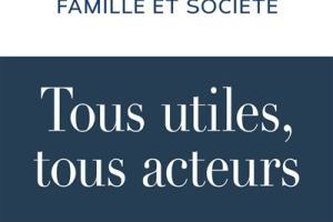 Tous utiles, tous acteurs : éléments de réflexion et de discernement pour un dialogue sur le travail, l'emploi, l'activité