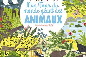 Mon tour du monde géant des animaux