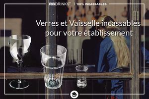 Verres & Vaisselle incassables pour cafés & bars !