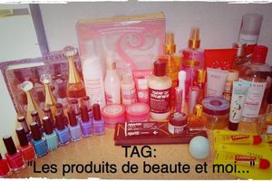 TAG: Les produits de beaute et moi !