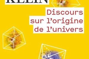 Discours sur l'origine de l'univers, d'Etienne Klein