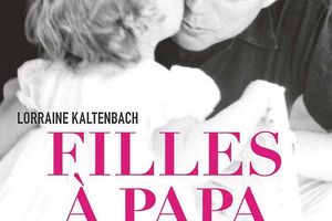 Filles à papa, de Lorraine Kaltenbach