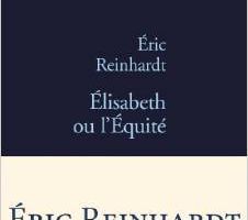 Élisabeth ou l'Équité - Éric Reinhardt