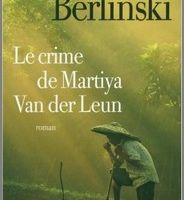 Le crime de Martiya Van der Leum - Mischa Berlinski