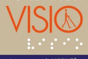 Appel d'offres Fondation Visio pour l'aide au personnes déficientes visuelles - date limite 29 juin 2017