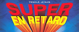 Suis en retard, et alors !