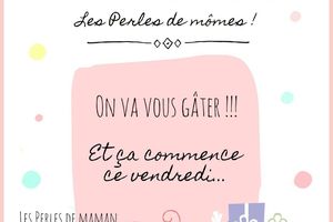 Concours Perles de Mômes - On vous gâte !