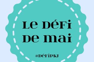 Le défi de mai PKJ