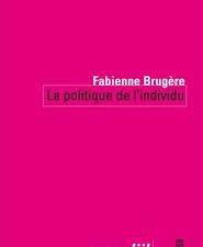 Fabienne Brugère et le livre "la politique de l'individu"