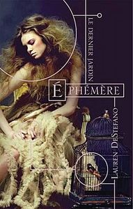 Lauren DeStefano - Le Dernier Jardin T1 : Ephémère