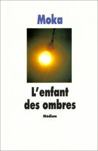 L'enfant des ombres - Moka