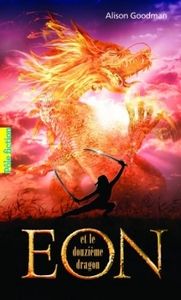 Alison Goodman - Eon et le douzième dragon