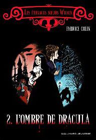 Les Etranges Soeurs Wilcox 2 : L'ombre de Dracula - Fabrice Colin