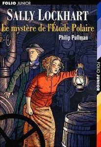Sally Lockhart 2 - Le mystère de l'Etoile Polaire - Philip Pullman