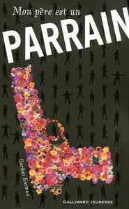 Mon père est un parrain - Gordon Korman