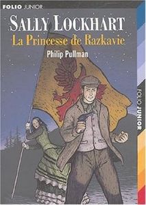 Sally Lockhart 4 - La princesse de Razkavie - Philip Pullman