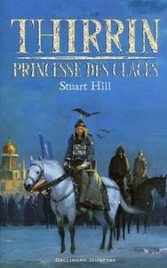 Le royaume de Thirrin 1 - Princesse des glaces - Stuart Hill