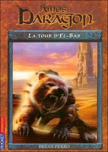 Amos Daragon 5 - La tour d'El-Bab - Bryan Perro