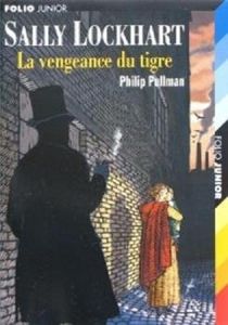 Sally Lockhart 3 - La vengeance du tigre - Philipp Pullman
