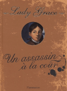 Lady Grace 1 - Un assassin à la cour - Patricia Finney