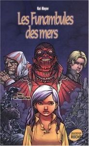 Meyer Kai - Les funambules des mers 3 - Les Tisseurs d'eau