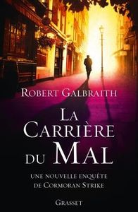 La carrière du mal de Robert Galbraith