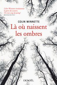 Là où naissent les ombres de Colin Winnette