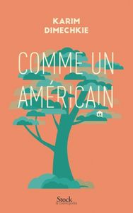 Comme un américain de Karim Dimechkie