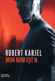Mon nom est N. de Robert KARJEL