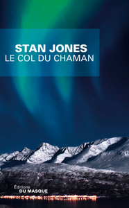 Le col du chaman de Stan Jones