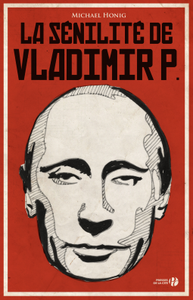 La sénilité de Vladimir P. de Michael Honig