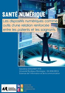 Santé numérique : comment les dispositifs peuvent-ils être au service d'une relation renforcée entre les soignants et les patients