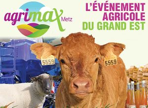AGRIMAX 2013 Salon Agricole Metz Expo les 24, 25 et 26 octobre