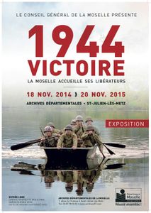 Archives départementales Saint-Julien-lès-Metz Exposition 1944, victoire jusqu'au 20 novembre 2015.