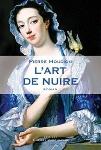 «L'art de nuire» de Pierre Houdion