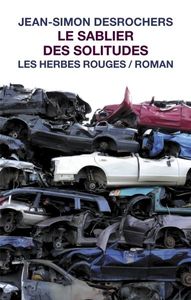 « Le sablier des solitudes » de Jean-Simon DesRochers