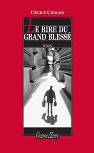 «Le rire du grand blessé» de Cécile Coulon