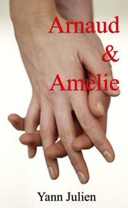 «Arnaud et Amélie» de Yann Julien