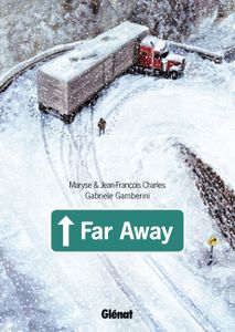 « Far away » de Maryse & Jean-François Charles et Gabriele Gamberini