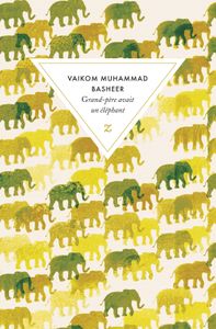 « Grand-père avait un éléphant » de Vaikom Muhammad Basheer