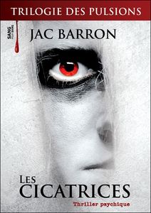 LES CICATRICES de Jac Baron
