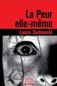 LA PEUR ELLE-MEME de Laura Sadowski