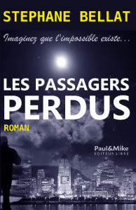 LES PASSAGERS PERDUS de Stéphane Bellat
