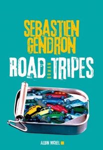 ROAD TRIPES de Sébastien Gendron