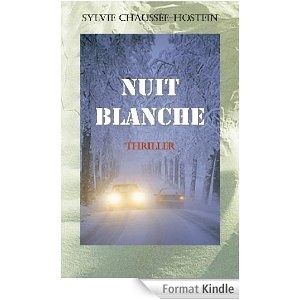 NUIT BLANCHE de Sylvie Chaussée-Hostein