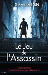 LE JEU DE L'ASSASSIN de Nils Barrellon