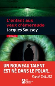 L'ENFANT AUX YEUX D'ÉMERAUDE de Jacques Saussey
