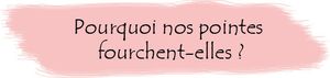 Des pointes fourchues ? J'en ai pas besoin...