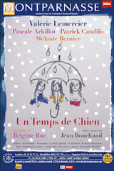 "Un temps de chien" une pièce très drôle au théâtre Montparnasse